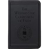 The Westminster Confession of Faith (Pocket Puritans)