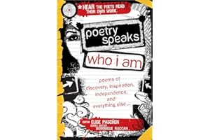 Poetry Speaks Who I Am: 100 Poems of Discovery, Inspiration, Independence, and Everything Else for Teens (A Poetry Speaks Experience, Includes CD)
