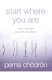 Start Where You Are: How to accept yourself and others