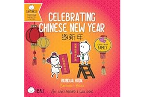 Celebrating Chinese New Year (Cantonese-English Version): A Bilingual Book in English and Cantonese with Traditional Characte