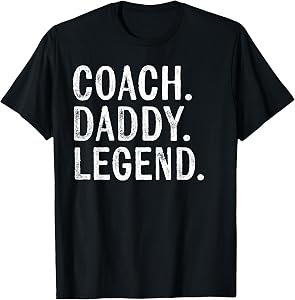 Coaching Gifts Coach Daddy Legend Father's Day Dad T-Shirt