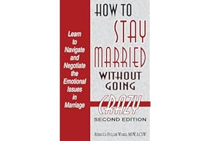 How to Stay Married: Without Going Crazy
