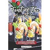 Feast of the Seven Fishes: 40 Authentic Italian Recipes for a Christmas Eve Tradition