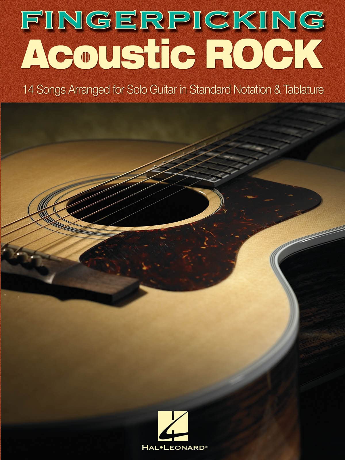 Fingerpicking Acoustic Rock: 14 Songs Arranged for Solo Guitar in Standard Notation and Tab