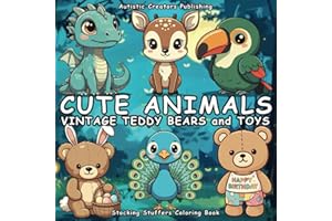 Stocking Stuffers Coloring Book: Easy-to-Color Cute Animals, Vintage Teddy Bears & Toys. For Fun and Relaxation. Perfect Holiday Gift Idea! (Spectrum ... & Relaxing Art by Young Autistic Creators)