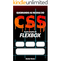 Quebrando as Regras do CSS: O guia completo do Flexbox (Portuguese Edition) book cover