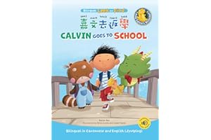 Calvin Goes to School: Bilingual in Cantonese and English (Jyutping) (Bilingual Cantonese Picture Books for Kids)