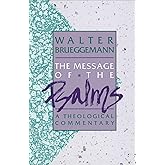 The Message of the Psalms (Augsburg Old Testament Studies)