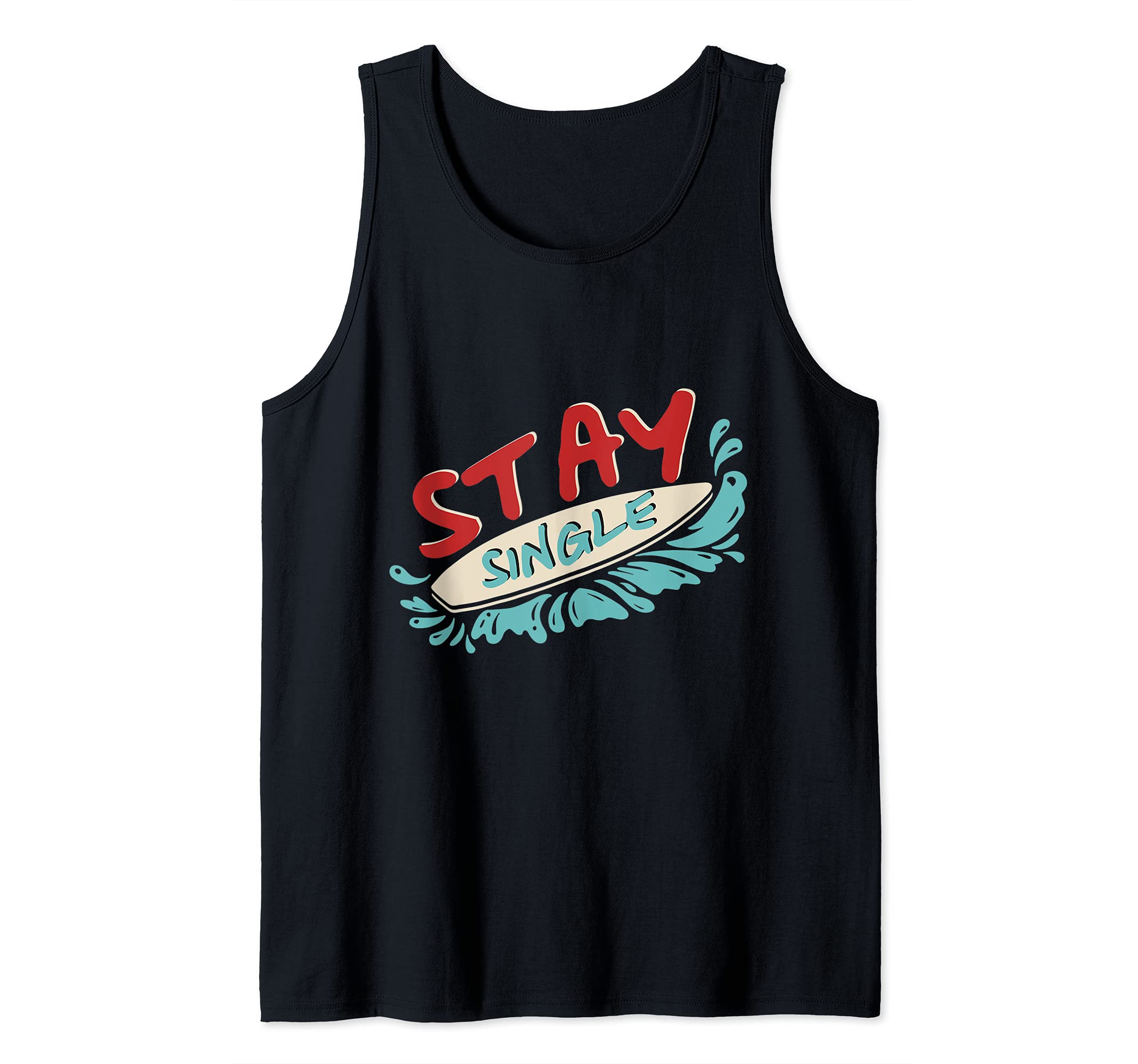 Stay Single Fin Surfboard Beach Surf Professional Surfer Tank Top