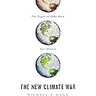 The New Climate War: The Fight to Take Back Our Planet
