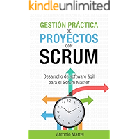 Gestión práctica de proyectos con Scrum: Desarrollo de software ágil para el Scrum Master (Aprender a ser mejor gestor… book cover