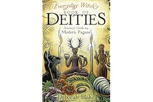 Everyday Witch's Book of Deities: Ancient Gods for Modern Pagans