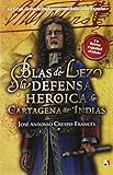 Blas de Lezo y la defensa heroica de Cartagena de