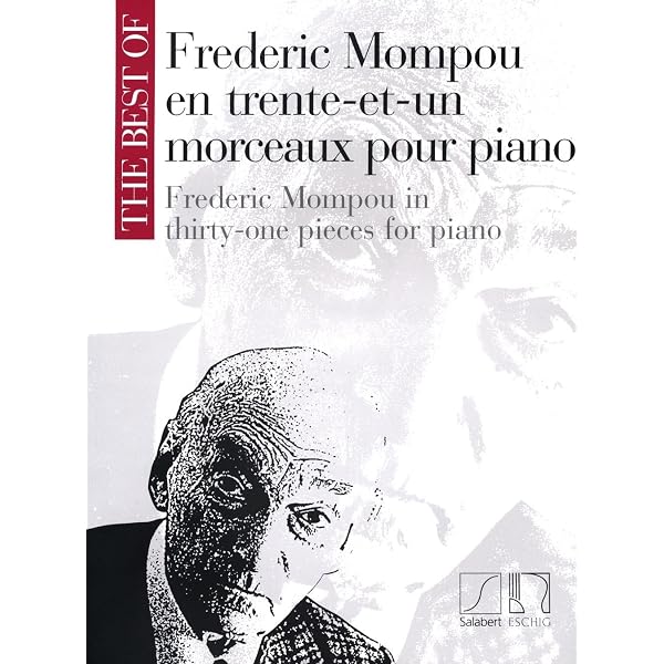 Frederic Mompou - 31 Pieces for Piano: Frederic Mompou
