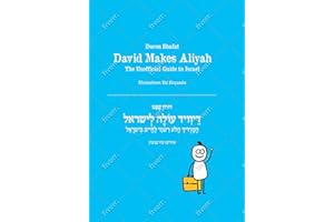 David Makes Aliyah: The Unofficial Guide To Israel