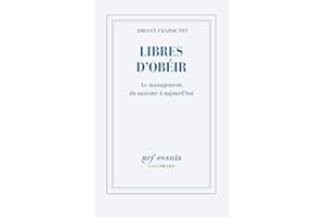 Libres d’obéir. Le management, du nazisme à aujourd'hui (French Edition)