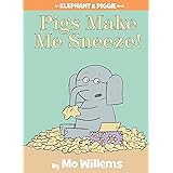 Pigs Make Me Sneeze!-An Elephant and Piggie Book