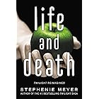 Life and Death: Twilight Reimagined (The Twilight Saga)
