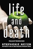 Life and Death: Twilight Reimagined