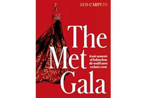 The Met Gala: Red Carpet Style, iconic moments of fashion from the world's most exclusive event, perfect for fans of ICONS OF STYLE and THE LITTLE BOOKS OF FASHION