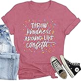 CQF Women Be Kind Shirt Throw Kindness Around Like Confetti Print T-Shirt Inspirational Kindness Tee Tops