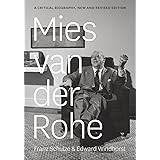 Mies van der Rohe: A Critical Biography, New and Revised Edition