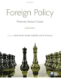 Foreign Policy: Theories, Actors, Cases