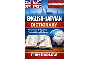 English–Latvian Dictionary: A Practical Bilingual Reference for Learners, Travelers, and Everyday Use