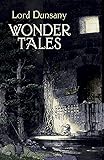 Wonder Tales: The Book of Wonder and Tales of Wonder