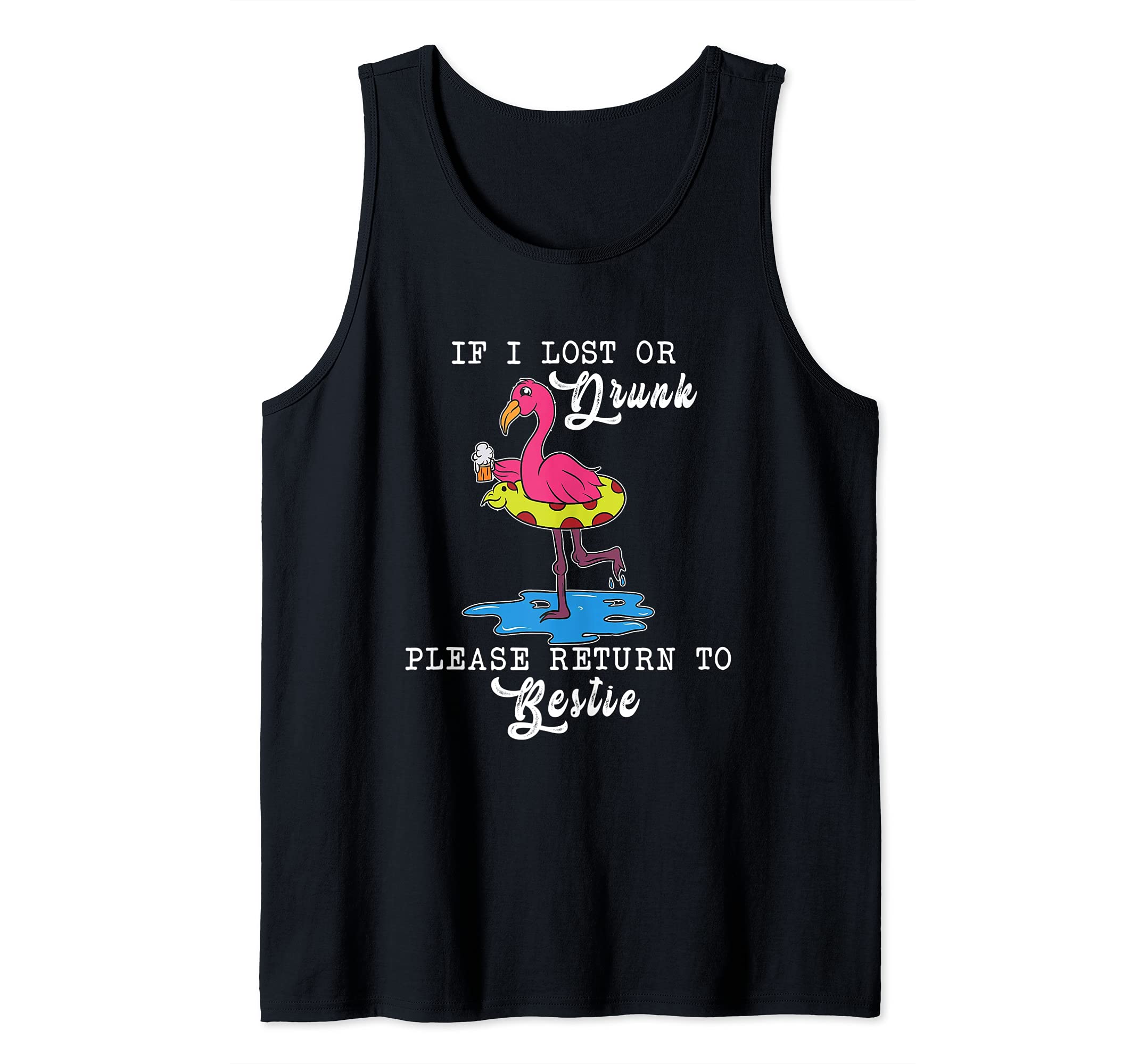 If I Lost Or Drunk Please Return To Bestie Flamingo Bird Tee Tank Top