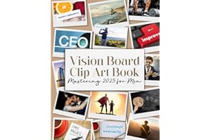 Vision Board Clip Art Book: Mastering 2025 For Men (Vision Board Clip Art Books)