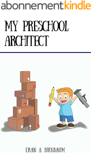 Download My PRESchool Architect: A Book for the Young Inquisitive Mind (English Edition) PDF