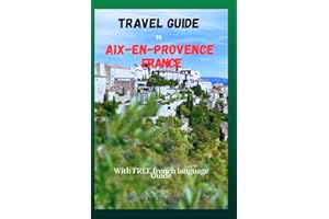 Travel guide to Aix-en-Provence, france 2025