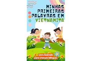 Minhas primeiras palavras em vietnamita: Aprenda vietnamita para crianças | Livro bilíngue para crianças | Com ilustrações (P
