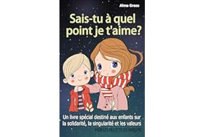 Sais-tu à quel point je t'aime ?: Un livre spécial destiné aux enfants sur la solidarité, la singularité et les valeurs – Pou