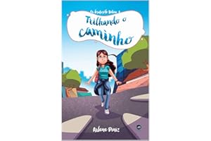 Trilhando o Caminho (Os Desafios de Betina Livro 3) (Portuguese Edition)