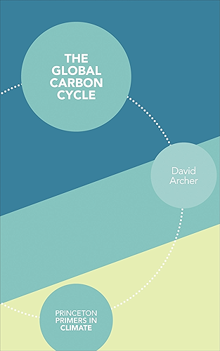 Download The Global Carbon Cycle (Princeton Primers in Climate) (English Edition) PDF
