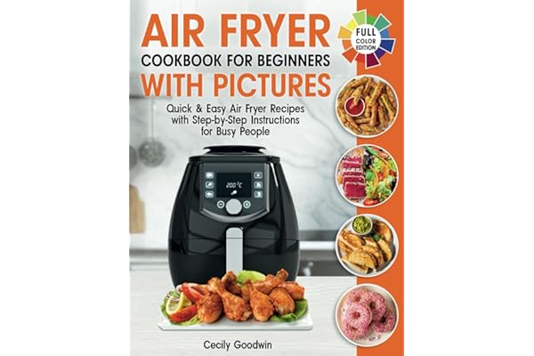 Air Fryer Cookbook for Beginners with Pictures