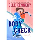 Body Check: A Spicy Hockey Rom-Com &ndash; An Enemies to Lovers Contemporary Romance