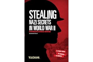 Stealing Nazi Secrets in World War II: An Interactive Espionage Adventure (You Choose Books: You Choose: Spies)