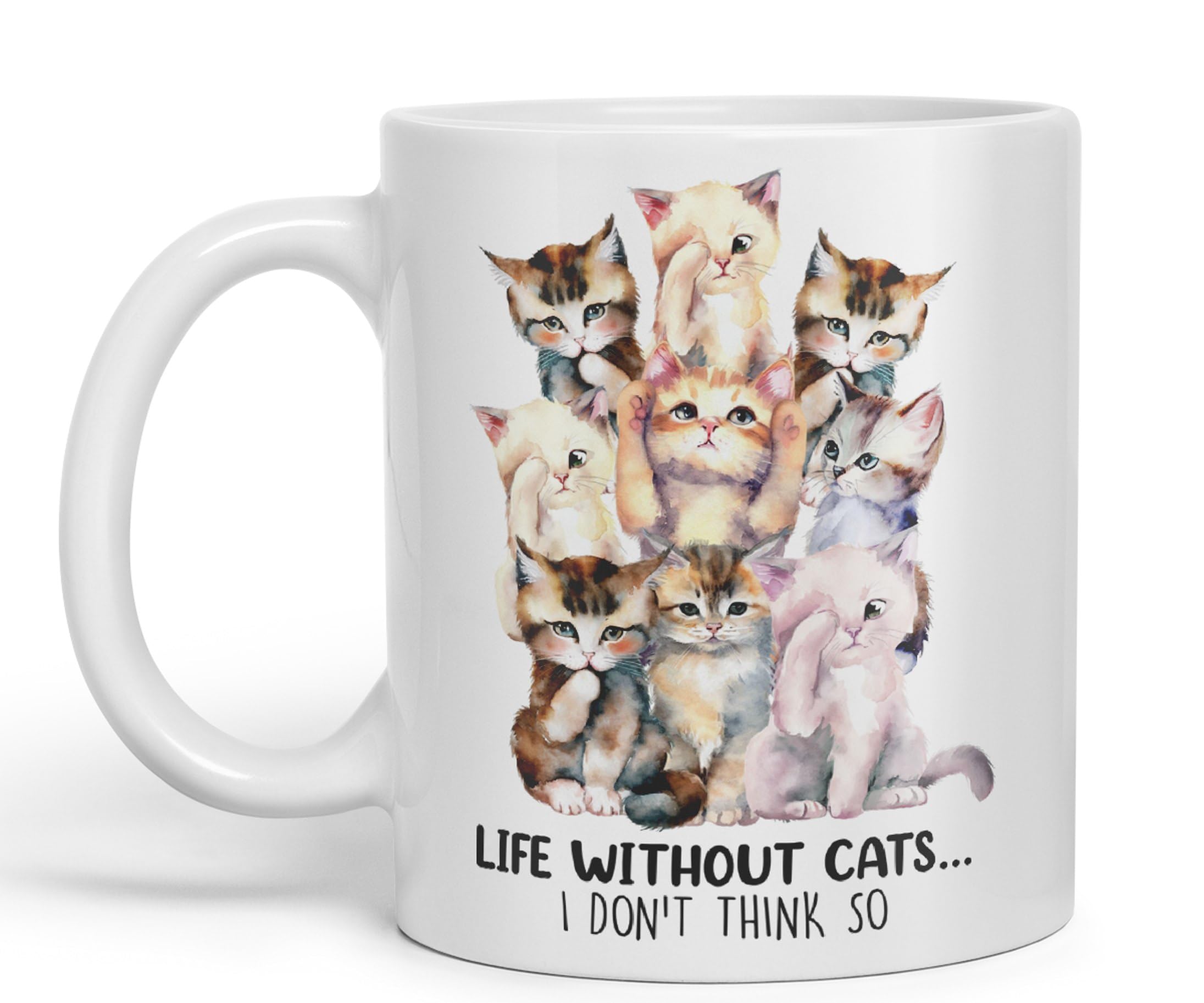 Vixar Life Without Cats… I Don't Think so, cat Sarcastic Joke Ceramic Coloured Mug Cup for Tea Coffee Hot Brew 330ml 11Oz