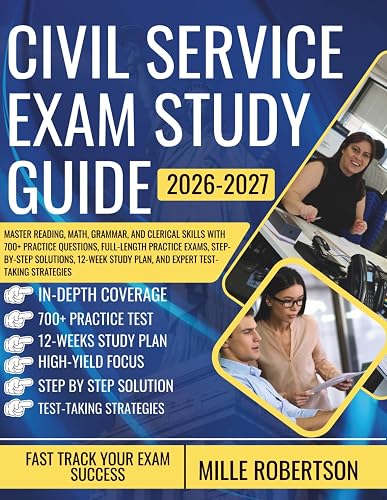 CIVIL SERVICE EXAM STUDY GUIDE 2026-2027: Master Reading, Math, Grammar, and Clerical Skills ...