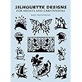 Silhouette Designs for Artists and Craftspeople (Dover Pictorial Archive)