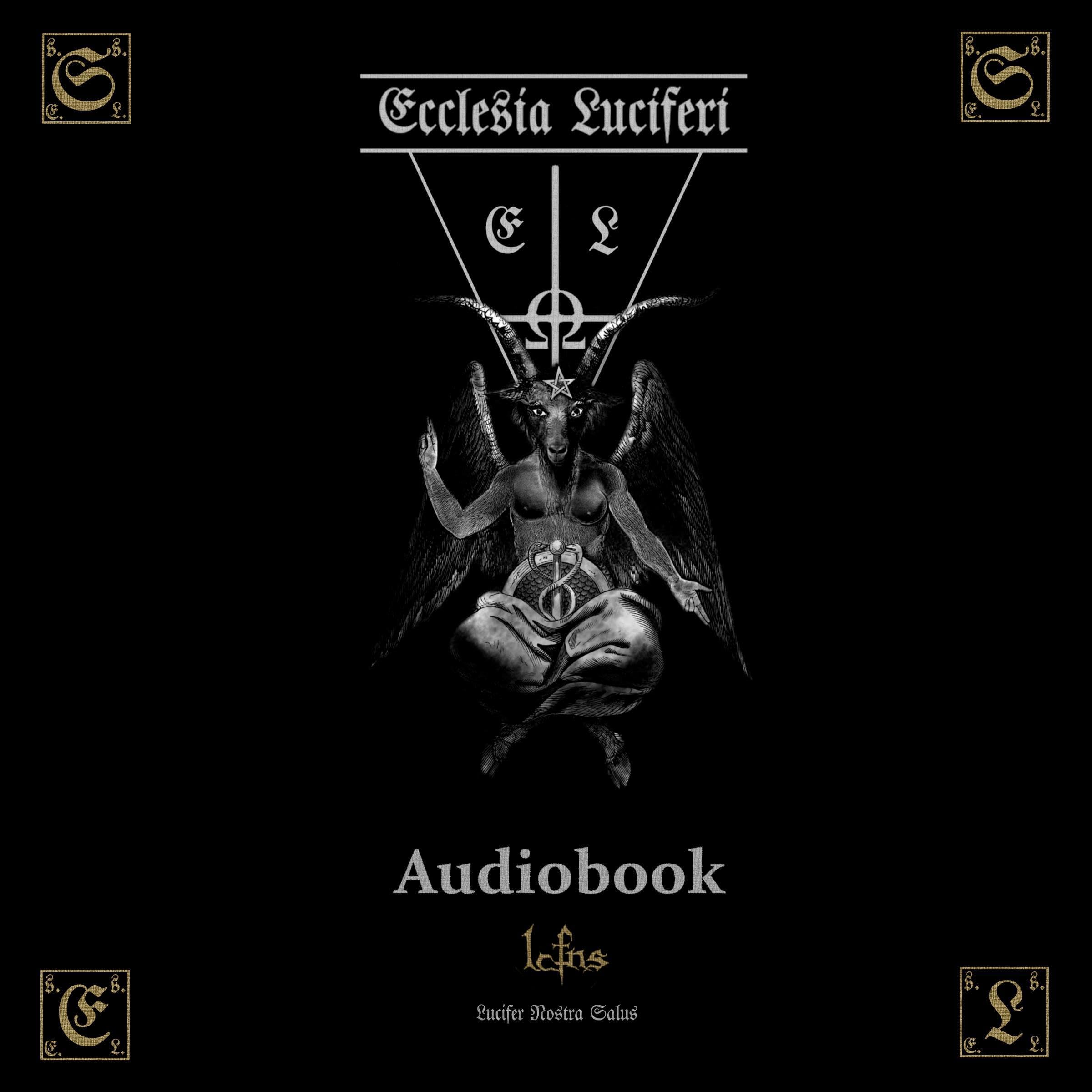Ecclesia Luciferi: Luciferian Heretical Book (Traditional Satanic Bible) Ecclesia Luciferi: Luciferian Heretical Book (Traditional Satanic Bible) Audible Audiobook Kindle Paperback Hardcover