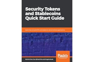 Security Tokens and Stablecoins Quick Start Guide: Learn how to build STO and stablecoin decentralized applications