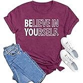 MAIHUN Inspirational Shirt for Women Believe in Yourself Tshirt Motivational Proud Tee Top