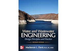 Water and Wastewater Engineering: Design Principles and Practice, Second Edition