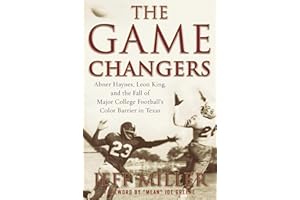 The Game Changers: Abner Haynes, Leon King, and the Fall of Major College Football's Color Barrier in Texas