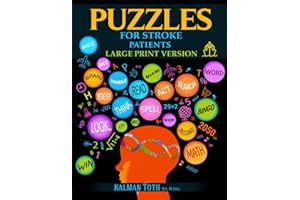 Puzzles for Stroke Patients: Rebuild Language, Math & Logic Skills to Heal and Live a More Fulfilling Life