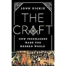 The Craft: How the Freemasons Made the Modern World | Amazon